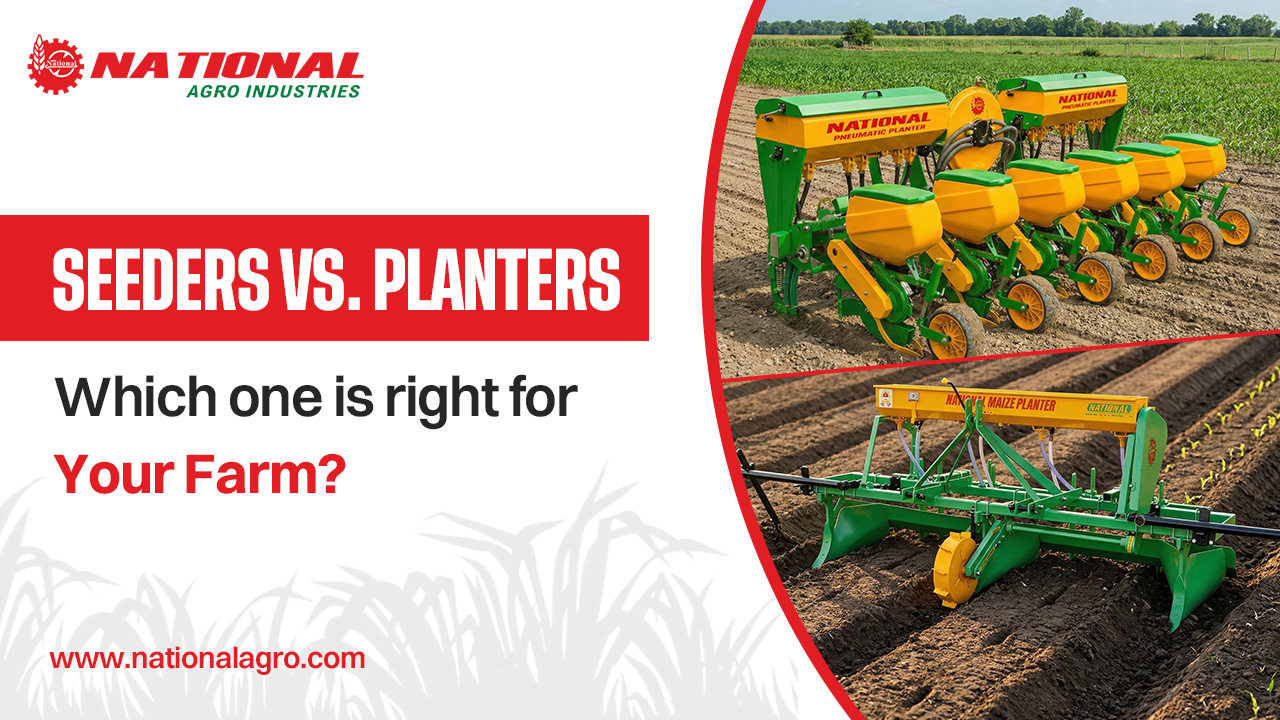 Seeders vs. Planters Which One is Right for Your Farm?